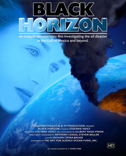 BLACK HORIZON - A feature film length, 90 min. High Definition documentary investigating the oil disaster in the Gulf of Mexico and beyond!                                         click to view large Poster
